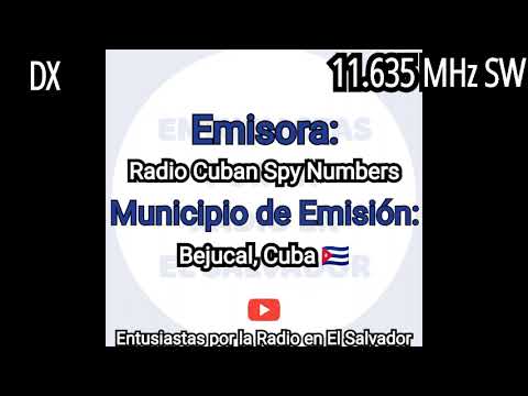 Radio Cuban Spy Numbers 11.635 SW de Bejucal, prv. d Mayabeque, CU en Opico, dpto. d La Libertad, SV