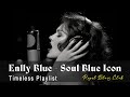 Enlly Blue - Soul Blue Icon (1950 Style) | Blues Songs of all Time | Timeless Playlist