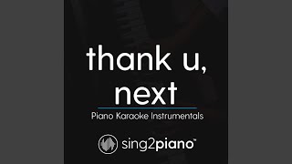 thank u, next (Originally Performed by Ariana Grande) (Piano Karaoke Version)