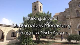 Walking around St Barnabas Monastery, Famagusta, North Cyprus