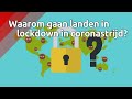 Waarom gaan landen in lockdown in coronastrijd?
