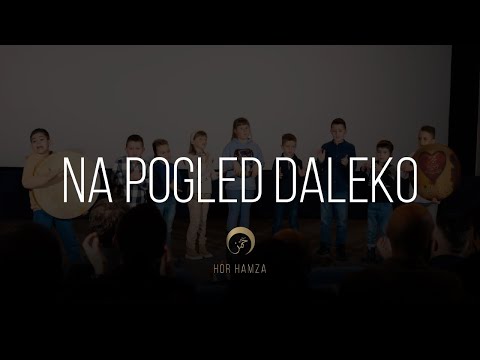 Hor Hamza  // NA POGLED DALEKO