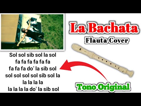 La Bachata - Manuel Turizo (FLAUTA CON NOTAS) Completa