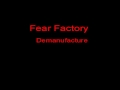 Fear Factory Demanufacture + Lyrics 
