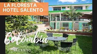 Discover La Floresta Hotel in Salento, Colombia | A Cozy Stay in the Heart of th