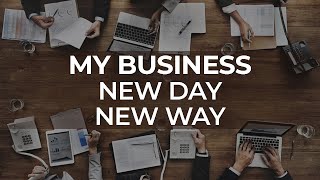 My business, New day, New way image