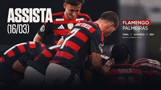 CONMEBOL Libertadores Sub-20 - Final | Flamengo x Palmeiras - AO VIVO - 16/03