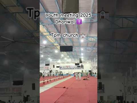 TPM church youth meeting 2025 Dhariwal #tpm #tpmchurch #shorts #ytshorts