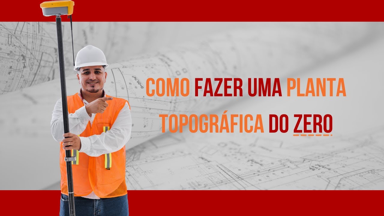 COMO FAZER UMA PLANTA TOPOGRÁFICA DO ZERO