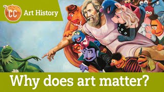 Why We Study Art: Crash Course Art History #1