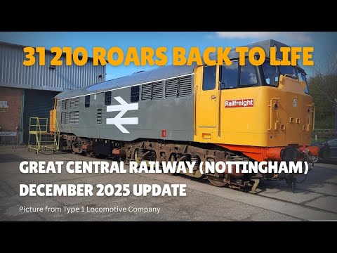 Great Central Railway (Nottingham) December 2025 update