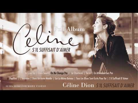 Celine Dion - S'il Suffisait D'Aimer (Full Album Songs)