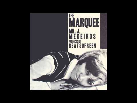 Mr. J. Medeiros - The Marquee (Remix)