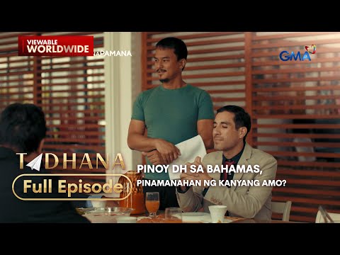 Pinoy DH sa Bahamas, pinamanahan ng kanyang amo? (Full Episode) | Tadhana