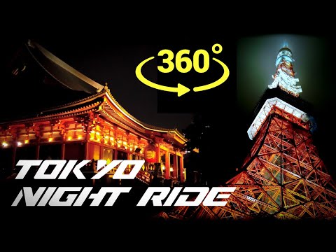[ 360° ] Tokyo Night Ride - Sensoji Temple to Tokyo Tower