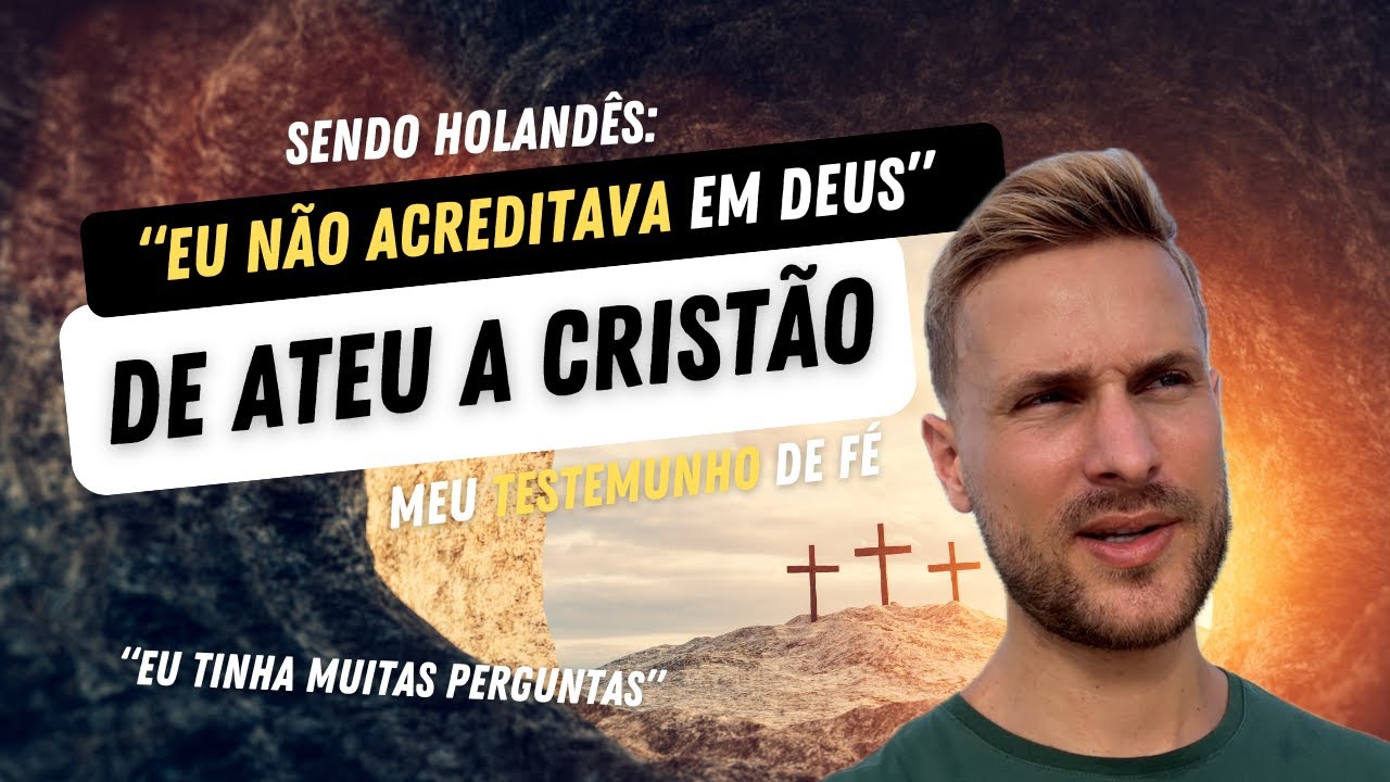 De ATEU a CRISTÃO: Meu Testemunho. Um Gringo no Brasil