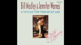 Bill Medley & Jennifer Warnes - (I´ve Had) The Time Of My Life (Full Length Movie Version)