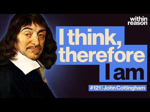 Descartes Explained: I Think, Therefore I Am