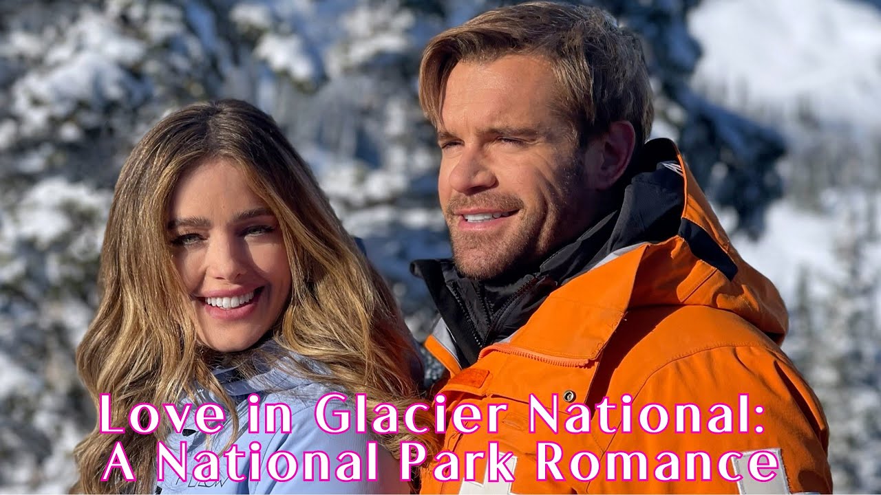 Love in Glacier National: a National Park Romance (2023) Lovely Romantic Hallmark Trailer #3