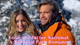 Love in Glacier National: a National Park Romance (2023) Lovely Romantic Hallmark Trailer