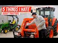 BUYER BEWARE: MY 5 MOST HATED THINGS ABOUT TRACTORS.