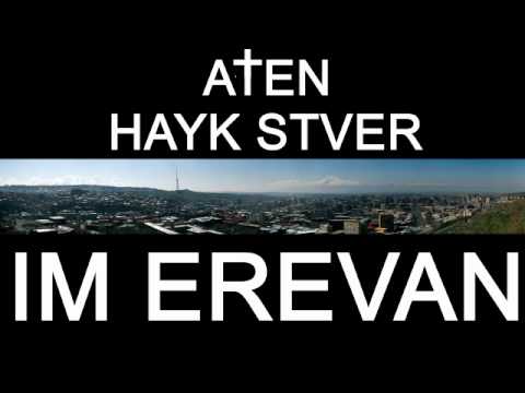 Aten ft Hayk Stver-im Erevan
