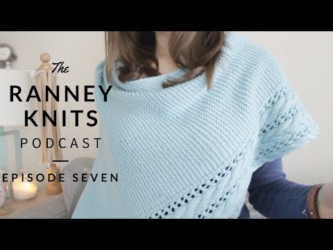 Ranney Knits Podcast Ep. 7 - Get Knit Done