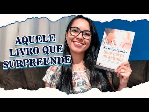 Resenha ? Uma Curva na Estrada - Nicholas Sparks | Dani Otogalli ?