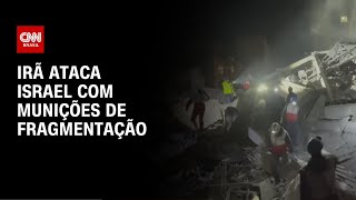Vídeo: Guerra no Oriente Médio: Irã ataca Israel com munições de fragmentação | CNN NOVO DIA