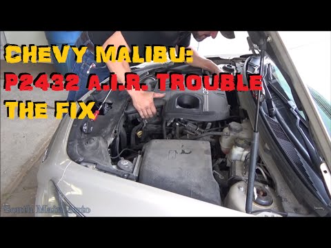 Chevrolet Malibu - P2432 Secondary Air Injection System - Follow Up