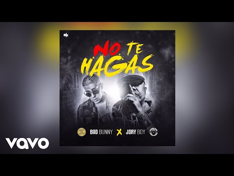 Bad Bunny x Jory Boy - No Te Hagas [Official Audio]