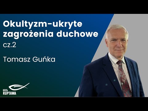 Okultyzm ukryte zagrożenia duchowe cz.2 - Tomasz Guńka - 05.07.2023 - KECh Ruptawa