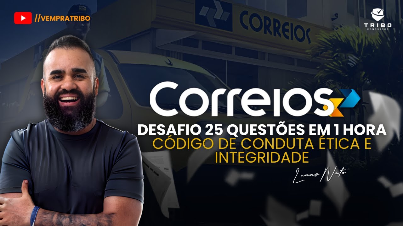 CORREIOS | DESAFIO 25 QUESTÕES EM 1 HORA: CÓDIGO DE CONDUTA ÉTICA E INTEGRIDADE | Prof. Lucas Neto.