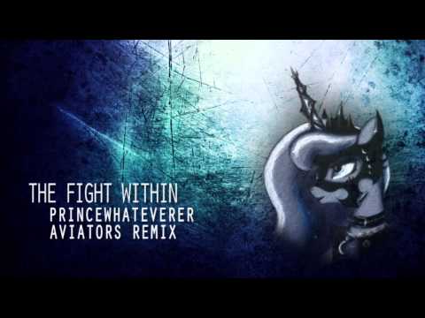 PrinceWhateverer - The Fight Within (Aviators Remix)
