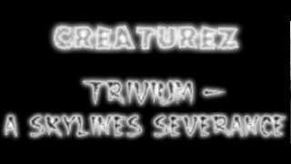 Trivium - A Skylines Severance Cover (Creaturez)