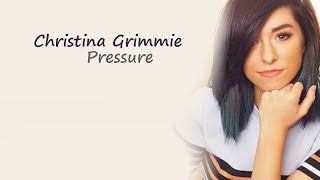 Christina Grimmie - Pressure (With Lyrics) ♥