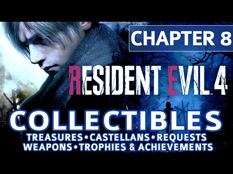 Resident Evil 4 Remake - Chapter 8 All Collectible Locations (Treasures, Castellans, Requests etc)