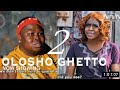 Olosho getto 2 latest Yoruba Movie 2022 Drama Starring Olayinka Solomon | Ibrahim Yekini | Kemi Apes Olosho getto 2 latest Yoruba Movie 2022 Drama Starring Olayinka Solomon | Ibrahim Yekini | Kemi Apes