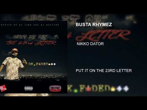 Nikko Dator - Busta Rhymez Prodby DK Faded