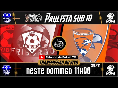 FRIBURGO X WIMPRO - SUB 10 (PAULISTÃO 2021 A2) - FALANDO DE FUTSAL