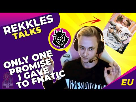 G2 Rekkles Talks About ONE PROMISE He Gave to FNATIC