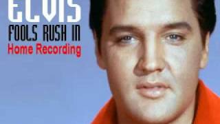 Elvis Presley - Fools Rush In (Rare Home Recording)