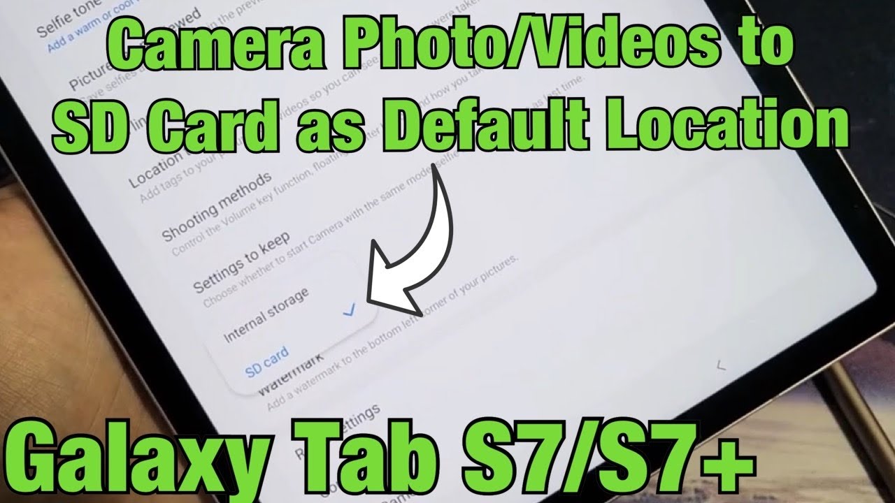 Galaxy Tab S7/S7+: Make Camera Photos/Video SD Card Default Location