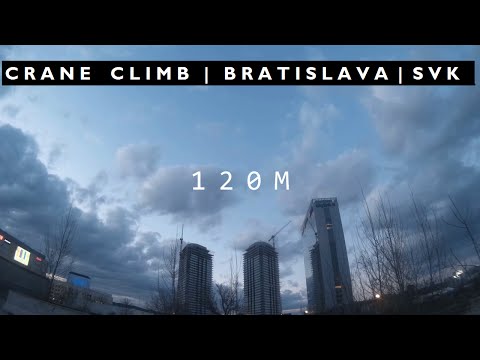 CRANE CLIMB | 120M | BRATISLAVA | Highest building in Slovakia