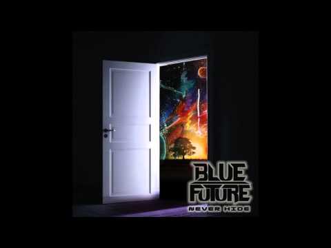 BLUE FUTURE - Smooth It Down (ft. Raul Duke)