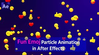 Create Fun Emoji Particle Animation in After Effects – No Plugins Needed