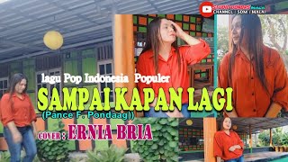 Download lagu SAMPAI KAPAN LAGI-(Pance F.Pondaag)-Cover By-ERNIA BRIA-Studio DONBERS MALAKA Chanel (SDM)-TV Malaka mp3