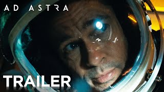 AD ASTRA | OFFICIAL TRAILER #3 | 2019
