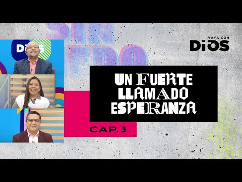 VayaconDiosEp. 762 - Un fuerte llamado esperanza 3