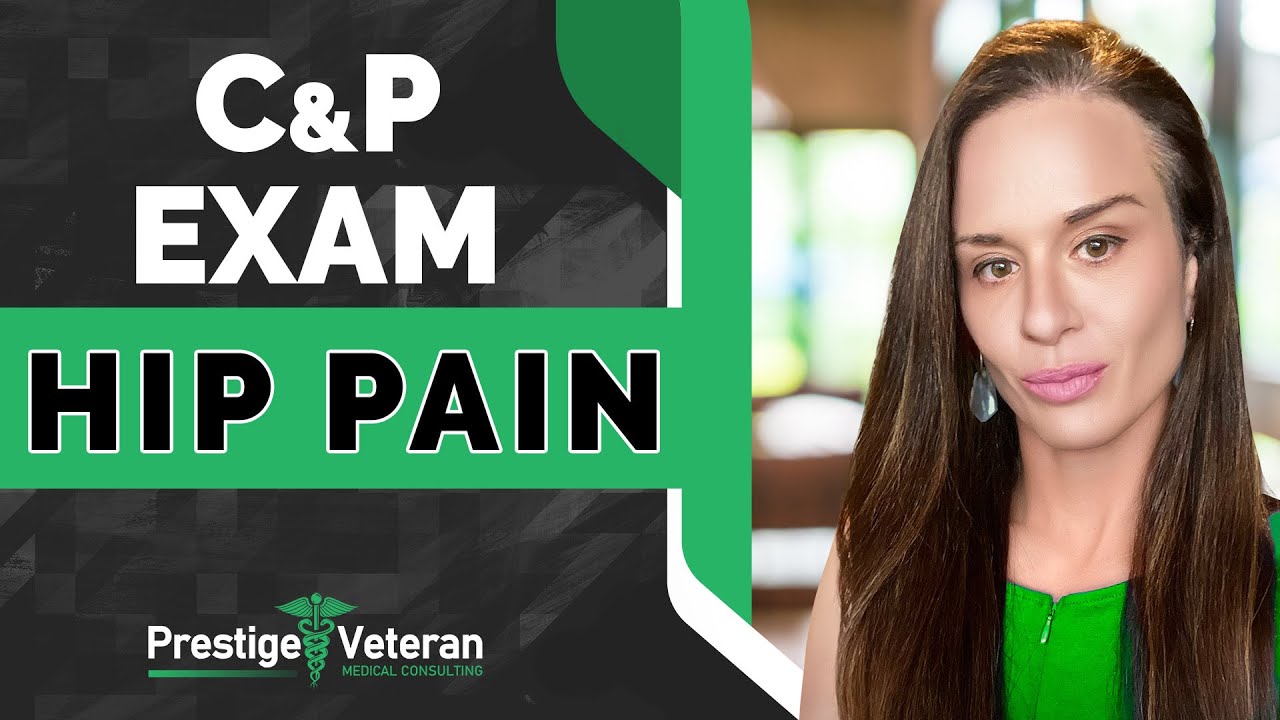 What to Expect in a Hip Pain C&P Exam | VA Disability